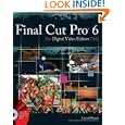 Final Cut Pro 6 For Digital Video Editors Only