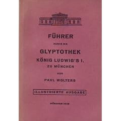 F�hrer durch die Glyptothek K�nig Ludwig's I. zu M�nchen.
