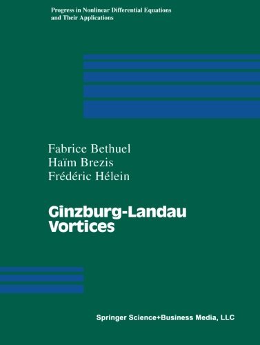 Ginzburg-Landau Vortices (Progress in Nonlinear Differential Equations and Their Applications)