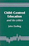 Child-Centred Education and Its Critics