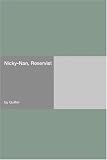 Nicky-Nan, Reservist
