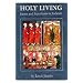 Holy Living: Saints and Saintliness in Judaism