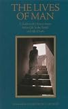 The Lives of Man: A Guide to the Human States: Before Life, in the World, and After Death   [LIVES OF MAN] [Paperback]