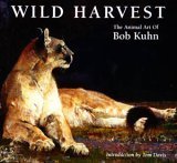 Wild Harvest: The Wildlife Art of Bob Kuhn