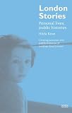 Used : London Stories: Personal Lives, Public Histories