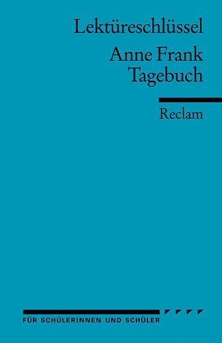 Reclam, Philipp, jun. GmbH, Verlag Lekt&uuml;reschl&uuml;ssel zu Anne Frank: Tagebuch