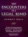 Brief Encounters of a Legal Kind