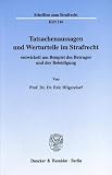 Tatsachenaussagen und Werturteile im Strafrecht entwickelt am Beispiel des Betruges und der Beleidigung. (Schriften zum Strafrecht; SR 116)