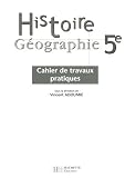 Histoire G�ographie 5e : Cahier de travaux pratiques