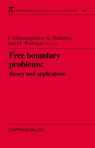 Free Boundary Problems, Theory and Application (Research notes in mathematics)