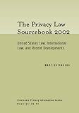 Privacy Law Sourcebook 2002: United States Law, International Law, and Recent Developments