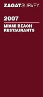 Zagat 2007 Miami Beach Restaurants (Zagatsurvey)