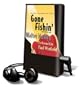 Gone Fishin' - on Playaway