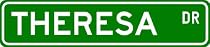THERESA Street Sign ~ Personalized Family Lastname Sign ~ Gameroom, Basement, Garage Sign Novelty** ALUMINUM