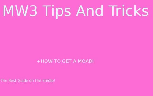 Call Of Duty: MW3 Tips and Tricks: Multiplayer Guide