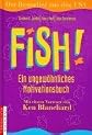 Fish, Ein Ungewohnliches Motivationsbuch
