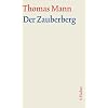 Thomas Mann, Grosse Kommentierte Frankfurter Ausgabe: Der Zauberberg. Große kommentierte Frankfurter Ausgabe: Textband / Kommentarband: 5 Thomas Mann, Grosse Kommentierte Frankfurter Ausgabe: Der Zauberberg. Große kommentierte Frankfurter Ausgabe: Textband / Kommentarband: 5