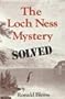 Loch Ness Mystery Solved (Science & the Paranormal Series)