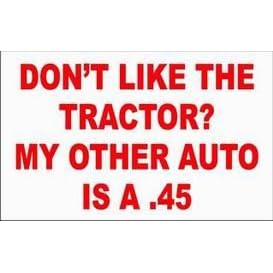 DON'T LIKE THE TRACTOR? MY OTHER AUTO IS A .45 Natural Tote Bag (Totebag)