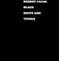 Black White and Things
