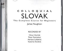 Colloquial Slovak: the Complete Course for Beginners (Colloquial Series)
