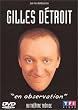 D�troit, Gilles - "En observation"