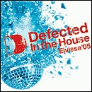 Review Various Artists  / Defected in the House - Eivissa 2005: Compiled & Sequenced By Simon Dunmore
