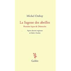 La Sagesse des abeilles : Premi�re le�on de D�mocrite