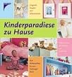 Kinderparadiese zu Hause