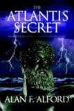 The Atlantis Secret: A Complete Decoding of Plato's Lost Continent
