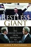 Restless Giant: The United States from Watergate to Bush vs. Gore (Oxford History of the United States, vol. 11)