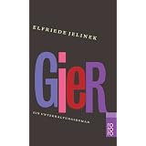 Gier: Ein Unterhaltungsromanvon "Elfriede Jelinek"