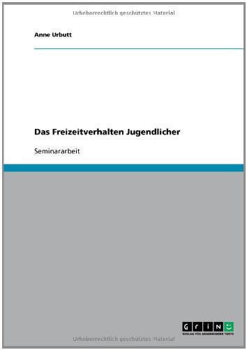 Das Freizeitverhalten Jugendlicher (German Edition)