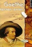 Goethe kennen lernen