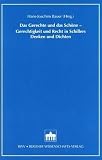 Das Gerechte und das Sch&ouml;ne - Gerechtigkeit und Recht in Schillers Denken und Dichten - Hans-Joachim Bauer