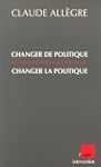 Changer de politique, changer la poli...