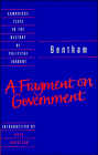Bentham: A Fragment on Government (Cambridge Texts in the History of Political Thought)