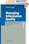 Managing Information Quality: Increasing the Value of Information in Knowledge-intensive Products and Processes