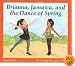 Brianna, Jamaica, and the Dance of Spring