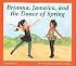 Brianna, Jamaica, and the Dance of Spring