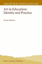 Art in Education: Identity and Practice (Landscapes: The Arts, Aesthetics and Education)
