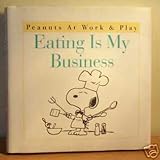 Eating is my business