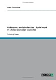 Differences and similarities - Social work in chosen european countries