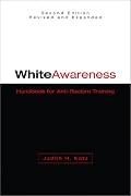 White Awareness: Handbook for Anti-Racism Training