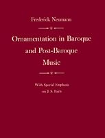 Ornamentation in Baroque and Post-Baroque Music, with Special Emphasis on J.S. Bach
