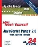 Sams Teach Yourself Javaserver Pages 2.0 in 24 Hours: Complete Starter Kit, with Apache Tomcat (Sams Teach Yourself...in 24 Hours)