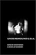 Underground U.S.A.: Filmmaking Beyond the Hollywood Canon (Alterimage)