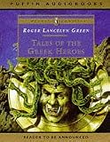 Tales of Greek Heroes (Puffin Classics)