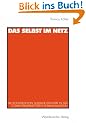 Das Selbst im Netz: Die Konstruktion sozialer Identit�t in der computervermittelten Kommunikation
