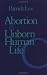 Abortion and Unborn Human Life